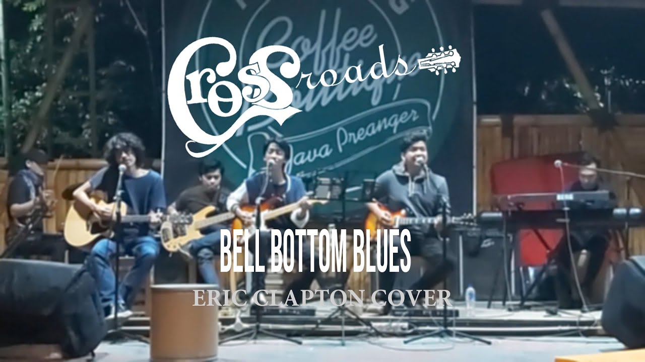 Bell bottom Blues Eric Clapton..cover by Crossroads