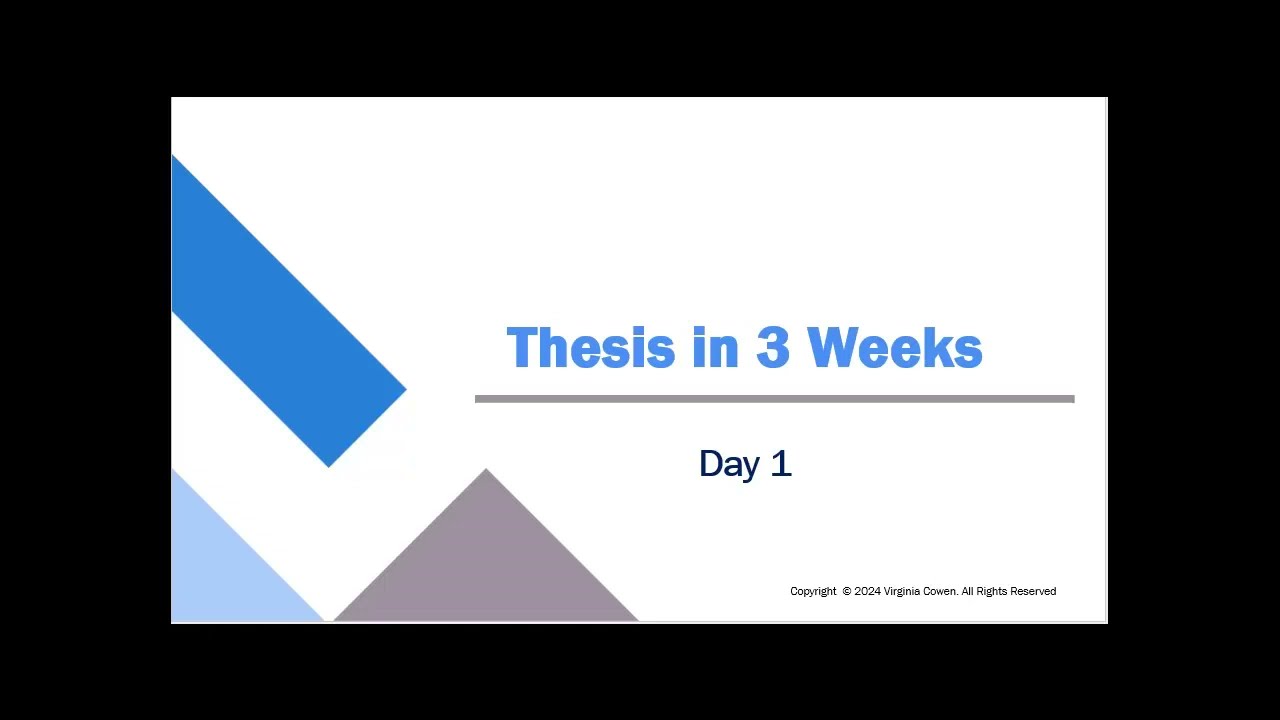 Thesis in 3 Weeks: Day 1