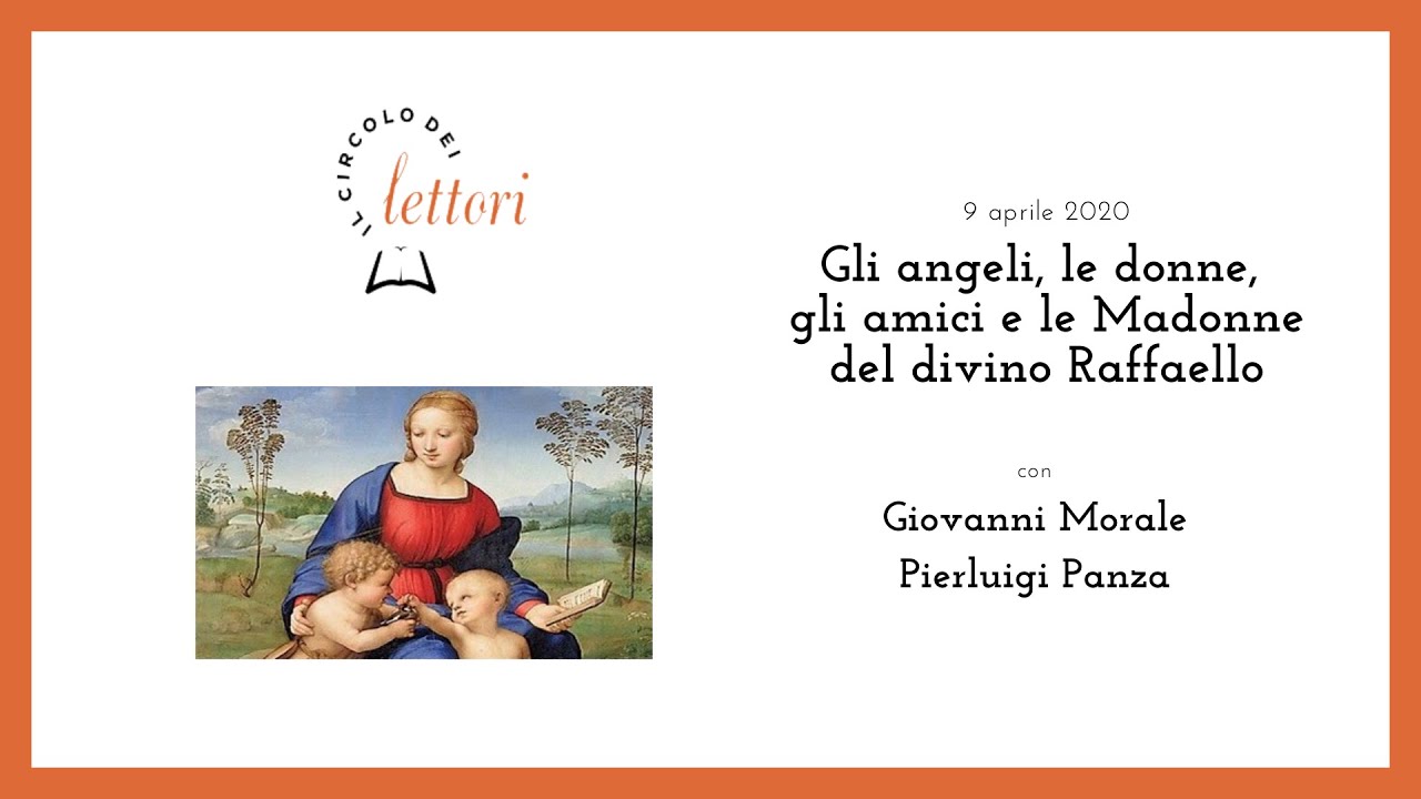 Gli angeli, le donne, gli amici e le Madonne del divino Raffaello