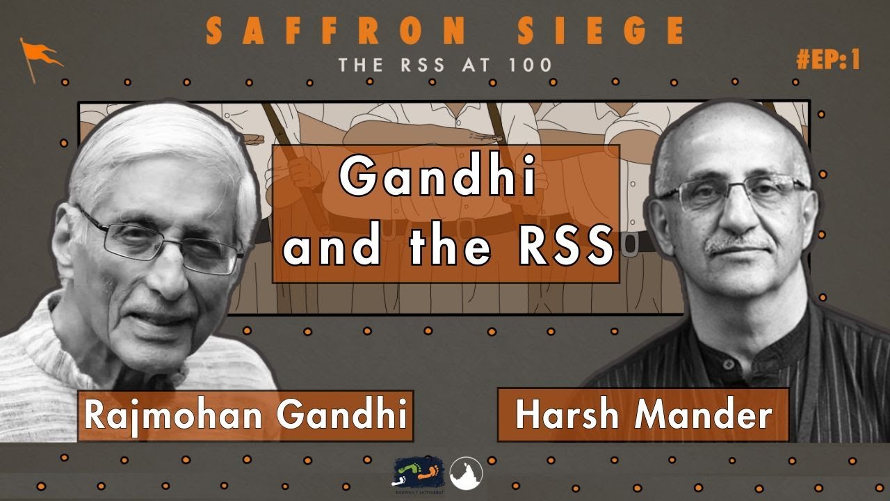 Rajmohan Gandhi & Harsh Mander: Gandhi and the RSS