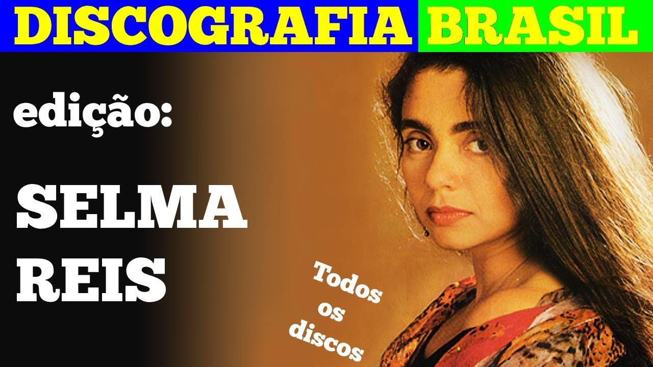 Discografia da Música Brasileira (Ed. SELMA REIS)