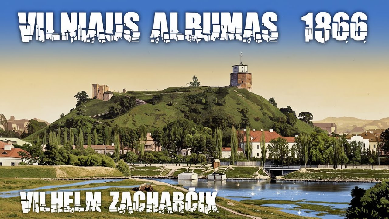Vilniaus albumas | Vilhelmo Zacharčiko 1866 m. Vilniaus fotografijos