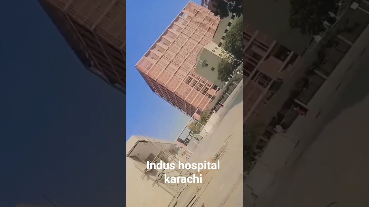 INDUS HOSPITAL KARACHI PAKISTAN CANCER BIGGEST HOSPITAL