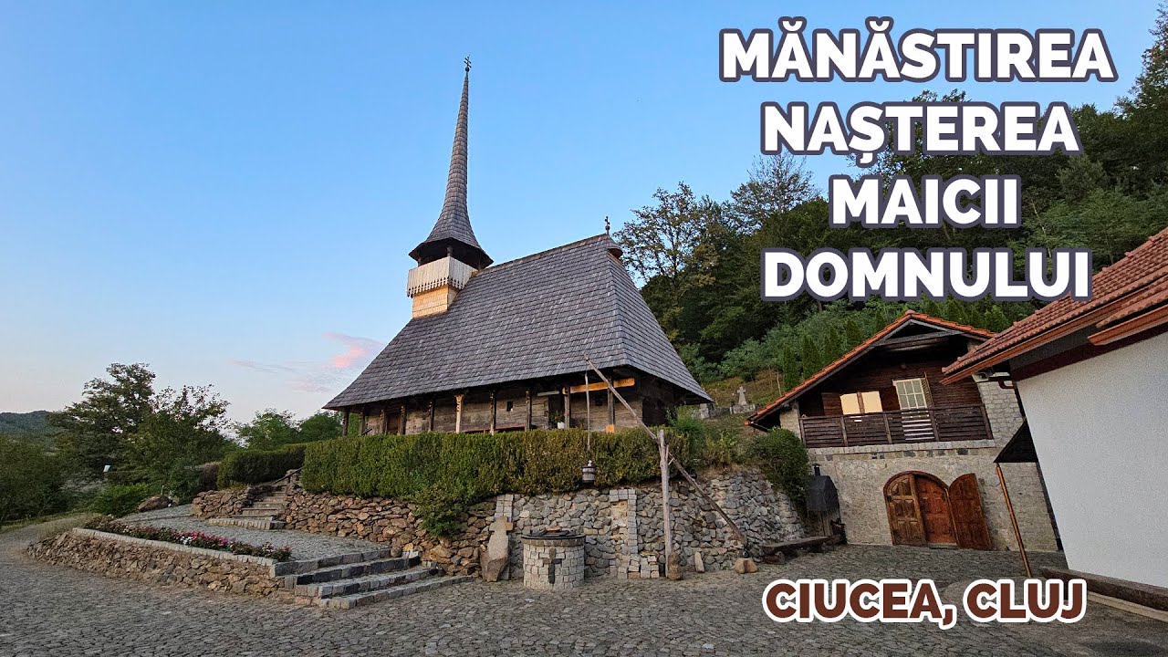Mănăstirea Nașterea Maicii Domnului, Ciucea ✝️ Muzeul Octavian Goga - Obiective Turistice Cluj