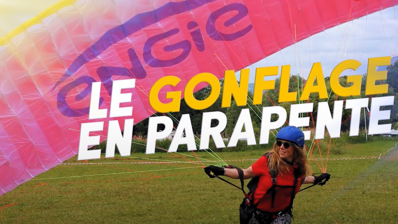 LE GONFLAGE EN PARAPENTE - Comprendre les techniques de base 💡