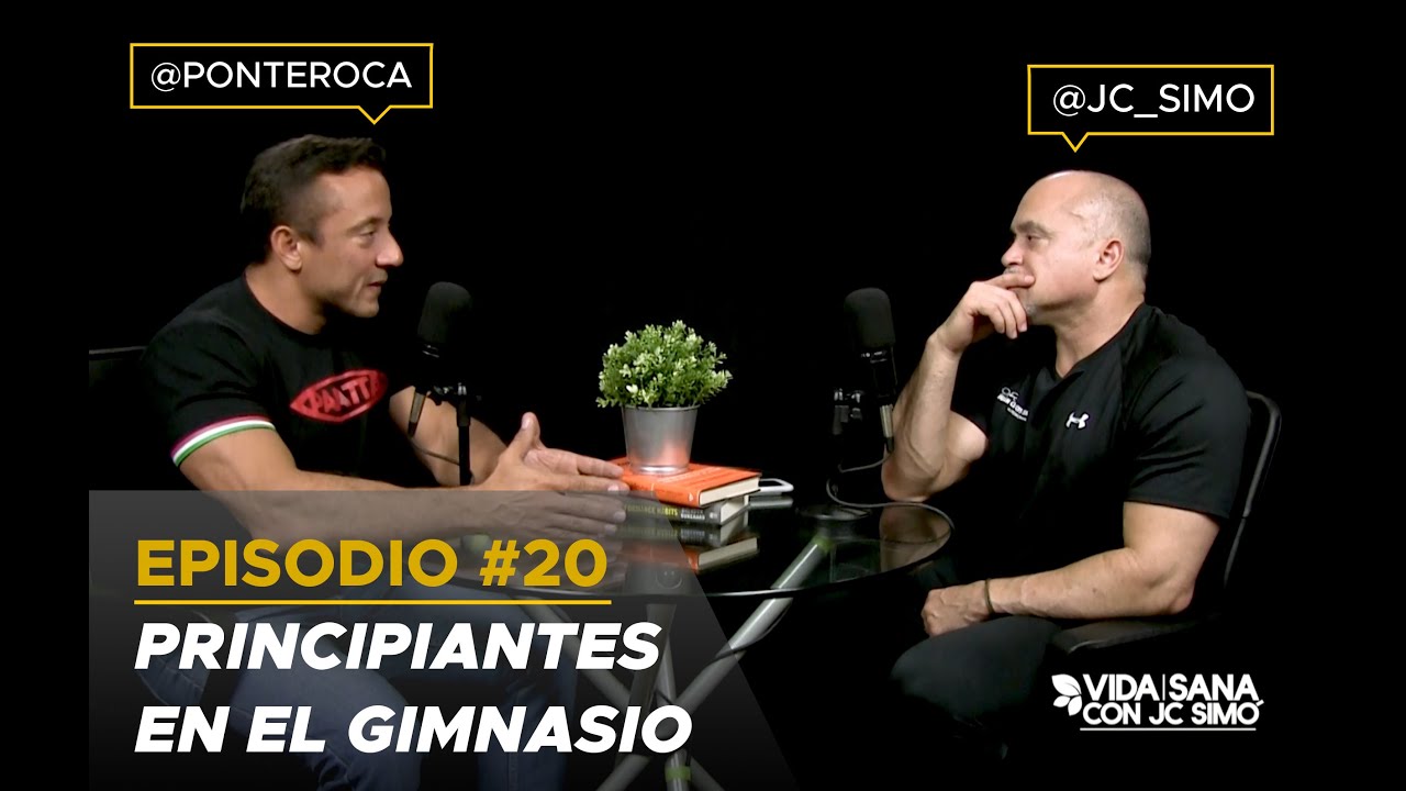 Principiantes en el Gimnasio - Ep. 20 - Vida Sana con Juan Carlos Simó