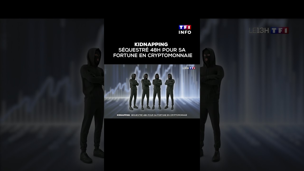 Kidnapping : s&eacute;questr&eacute; 48h pour sa fortune en cryptomonnaie｜TF1 INFO