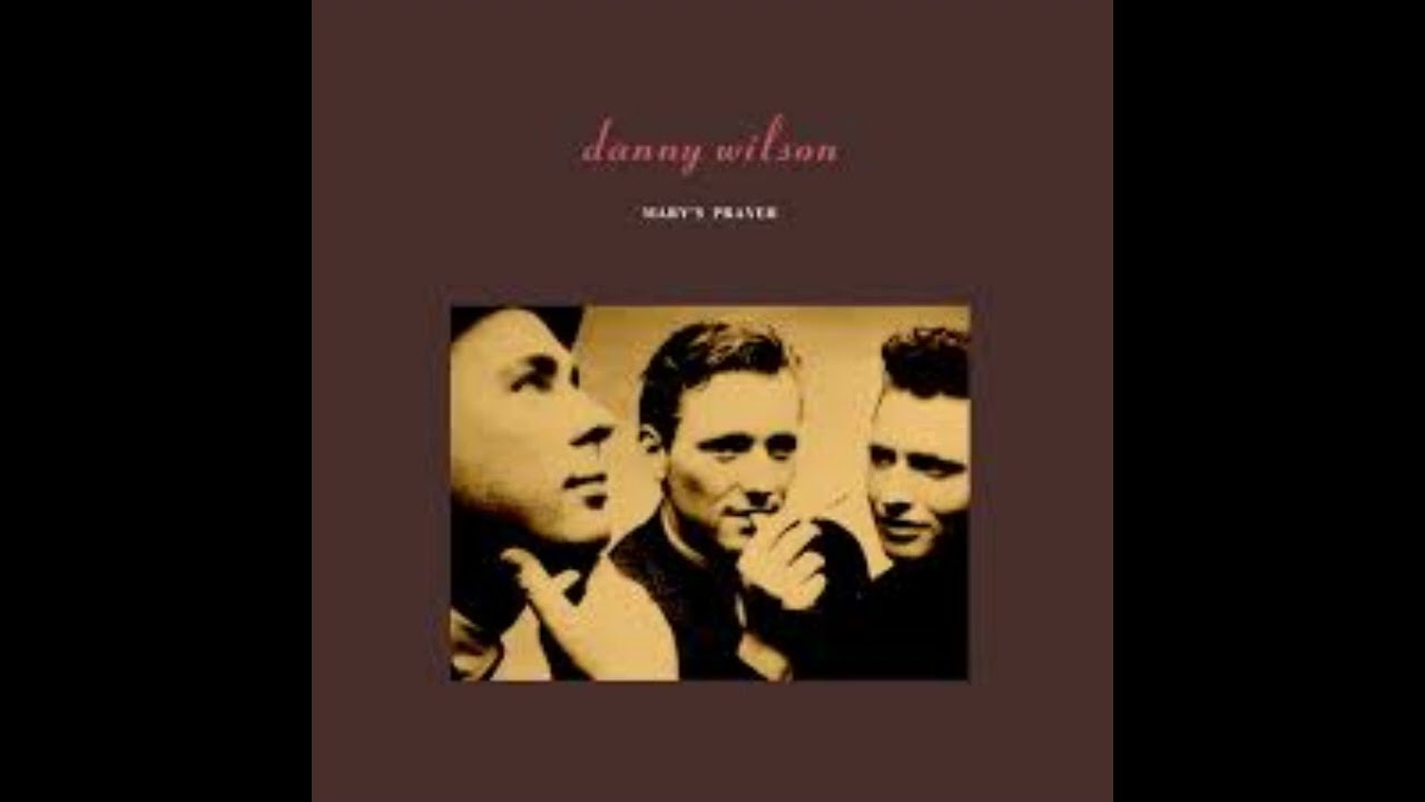 danny wilson  - mary's prayer -  ZPLN MIX