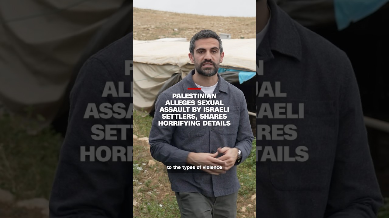 Palestinian alleges sexual assault by Israeli settlers, shares horrifying details