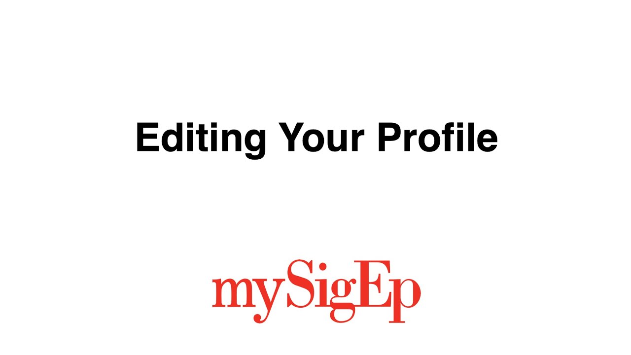 mySigEp Training &ndash; Editing Your Profile