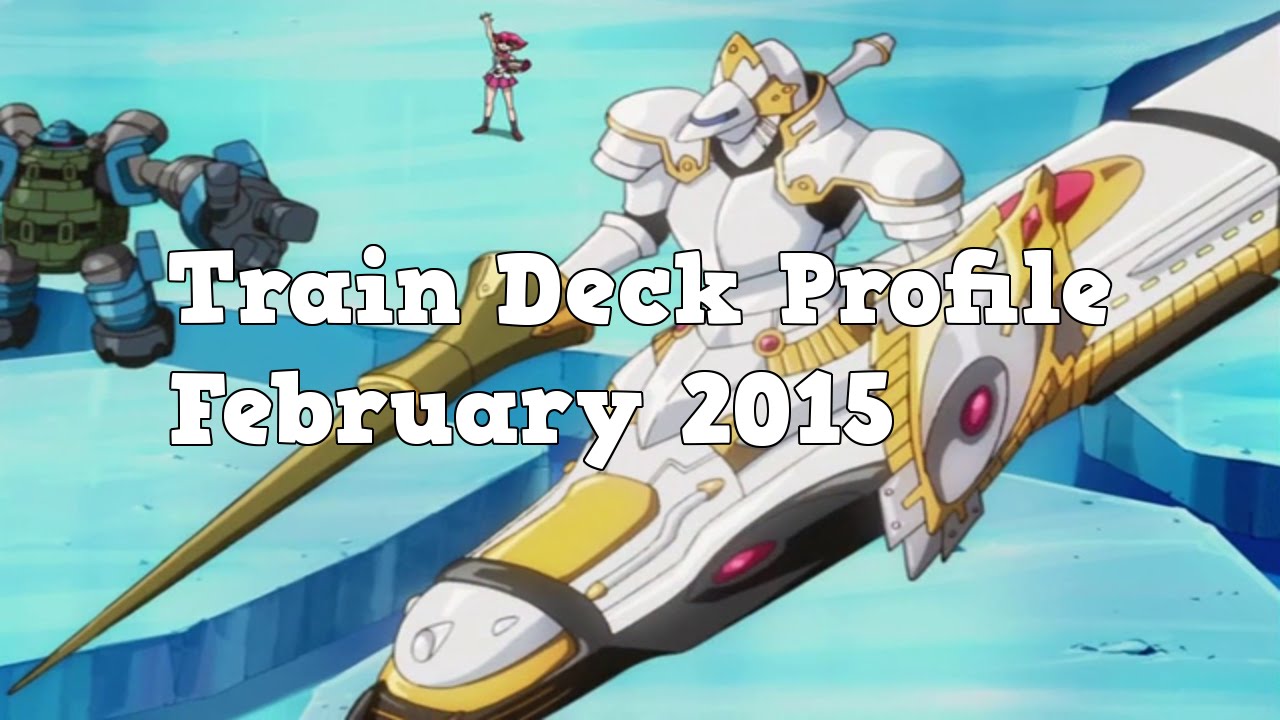 Yugioh Train Deck Profile February 2015