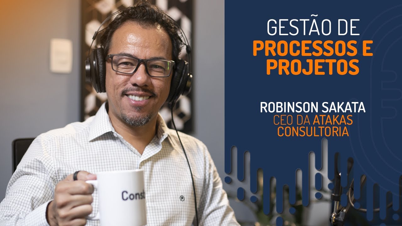 PODCAST DA CONSTRUÇÃO CIVIL | GESTÃO DE PROJETOS E PROCESSOS | ROBINSON SAKATA | CONSTRUECAST #006