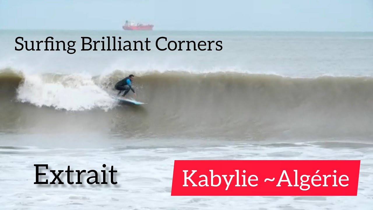 Surf en Kabylie - Algérie. Extrait de Surfing Brilliant Corners Algeria