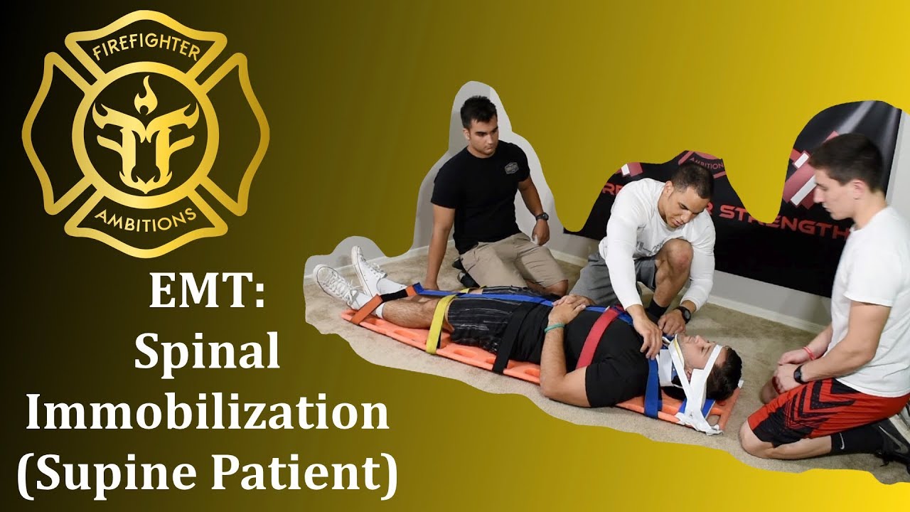 NREMT Spinal Immobilization (Supine Patient) Back Board: Firefighter EMT Guide (PASS THE EXAM)