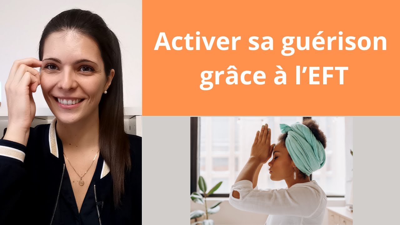 Séance d'EFT guidée pour activer sa guérison