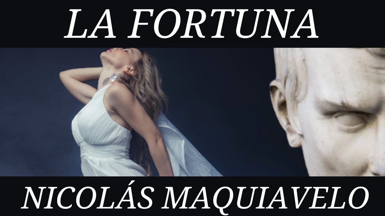 Nicolás Maquiavelo - La Fortuna