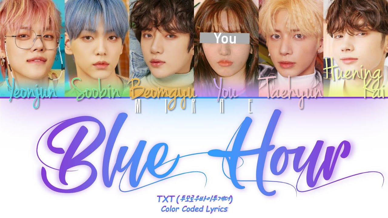 TXT [Blue Hour] {6 miembros ver.} [Color Coded Lyrics Han/Rom/Esp]