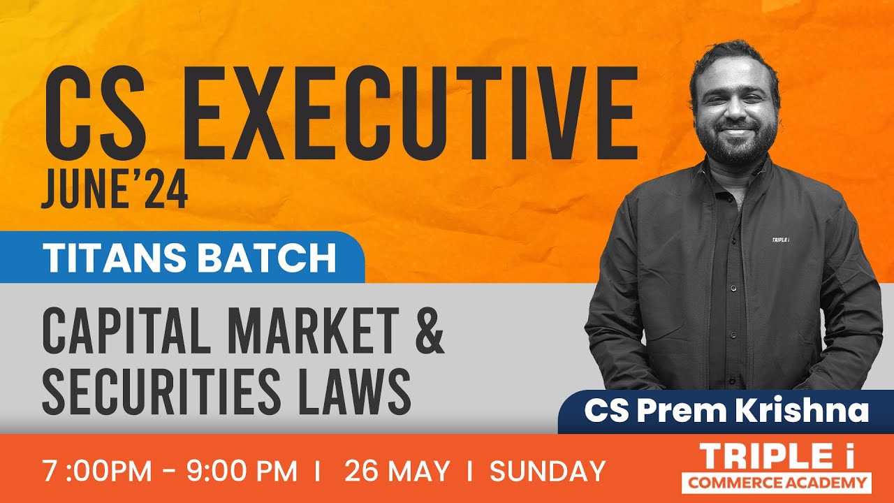 CS EXECUTIVE JUNE-24| TITANS BATCH| Capital Market & Securities Laws | Triple I