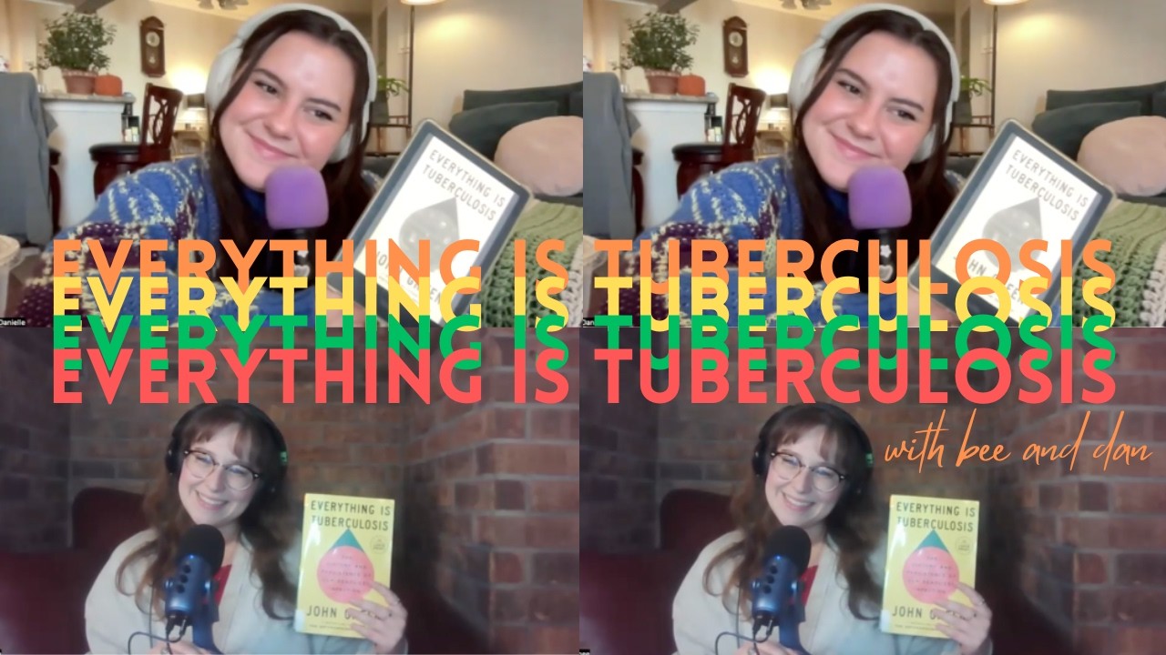 BOOK CLUB: Everything is Tuberculosis by John Green