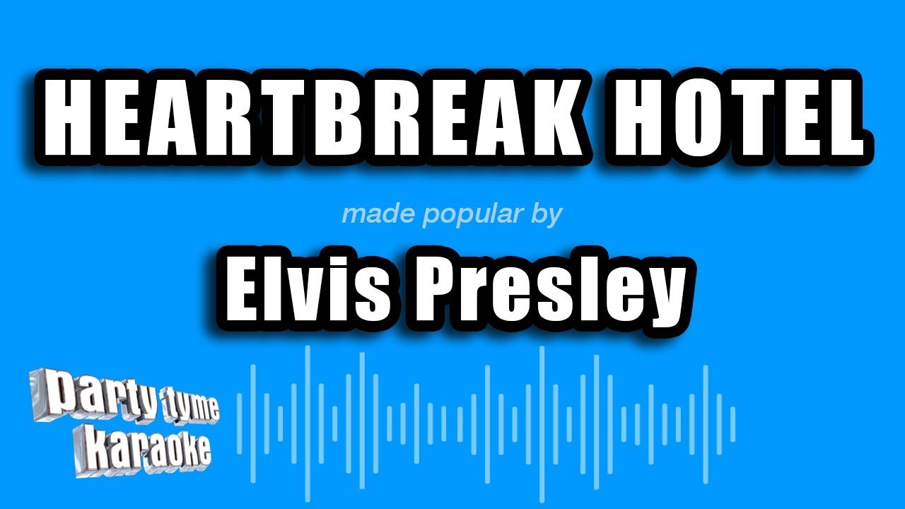Elvis Presley - Heartbreak Hotel (Karaoke Version)