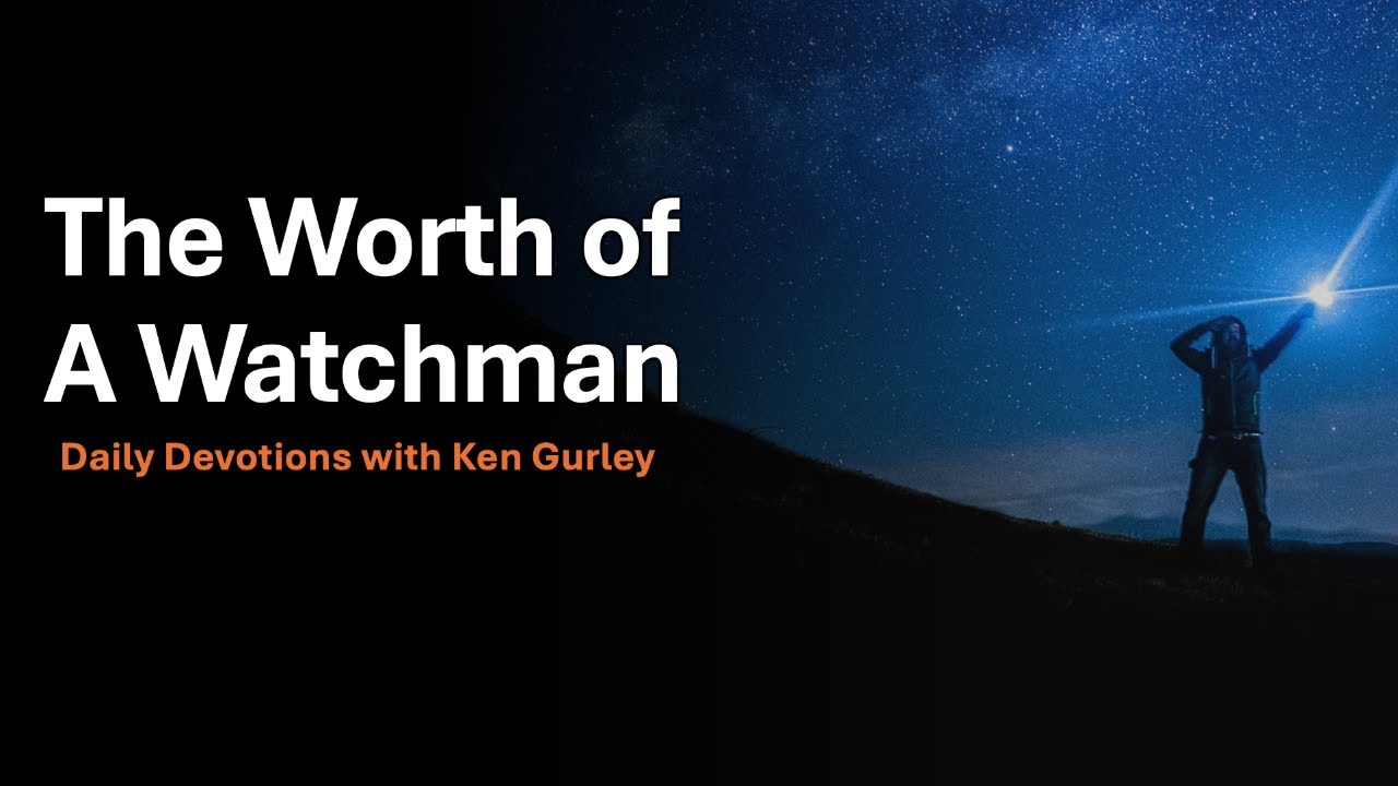 The Worth of a Watchman