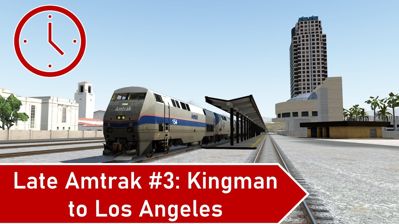 Late Amtrak Southwest Chief #3 from Kingman to Los Angeles | Run 8 Train Simulator