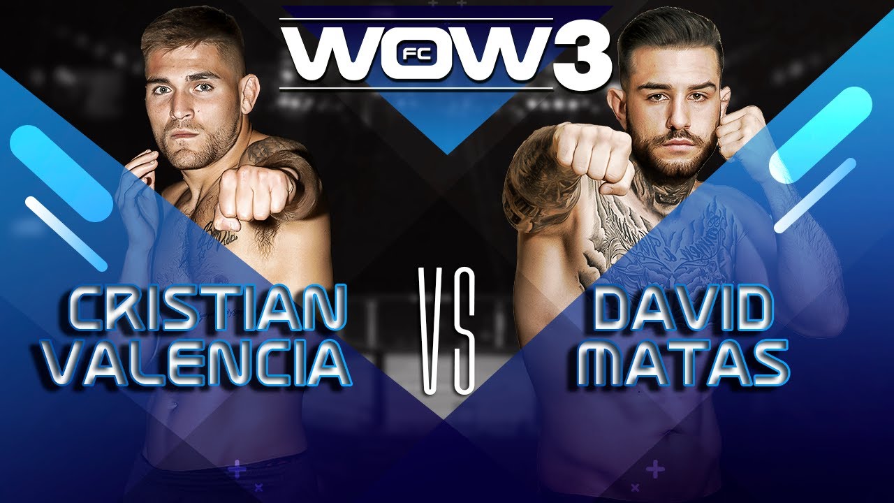 WOW 3 FIGHT Cristian Valencia VS David Matas