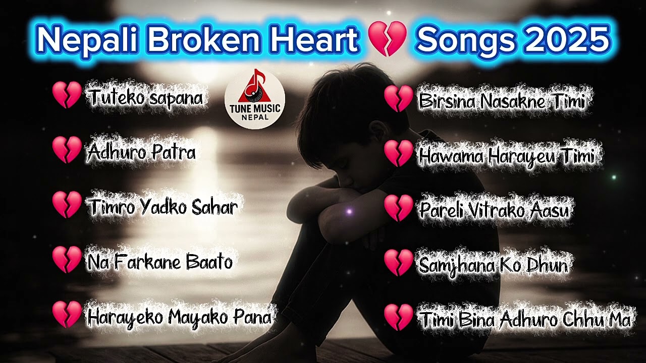 New Nepali Broken Heart Songs 2025 || Best Nepali Sad Song Collection || Nepali Break-up Songs