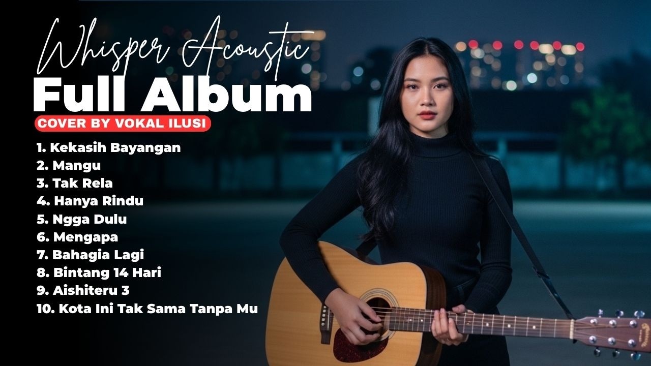 FULL ALBUM Night Acoustic Playlist – Cover by Vokal Ilusi