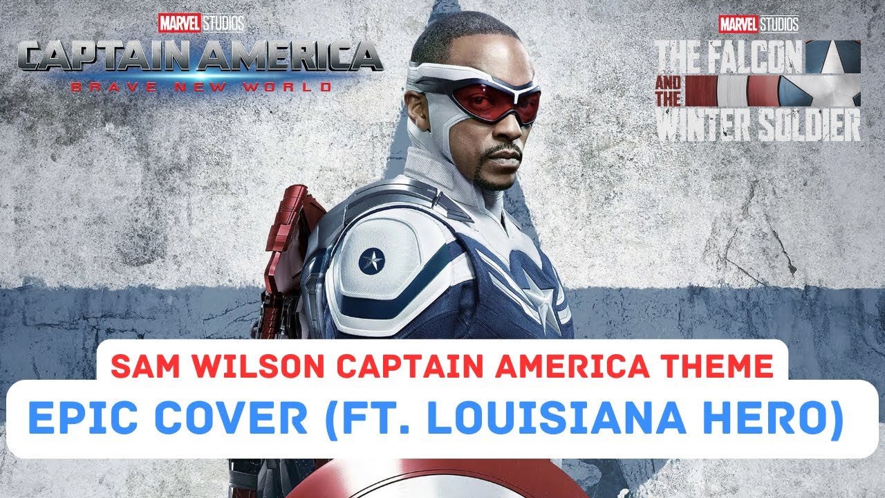 Sam Wilson Captain America Theme | EPIC COVER (ft. Louisiana Hero) - Brave New World Tribute