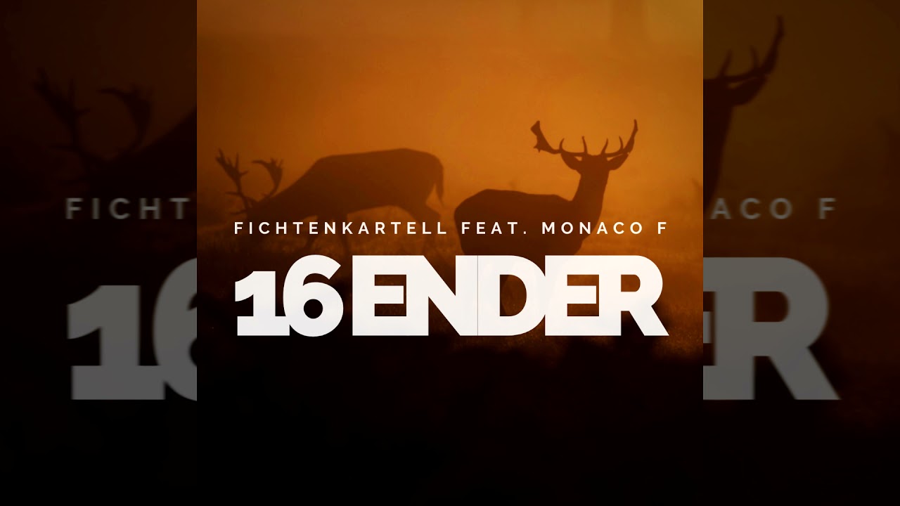16 Ender ~ Fichtenkartell feat. Monaco F