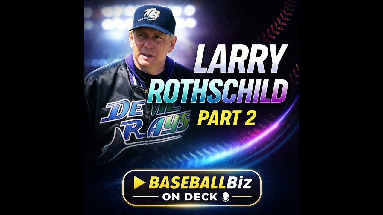 Larry Rothschild - Part 2 - Relegation, Pitch Clock, ABS & Tropicana Rings RaysUp