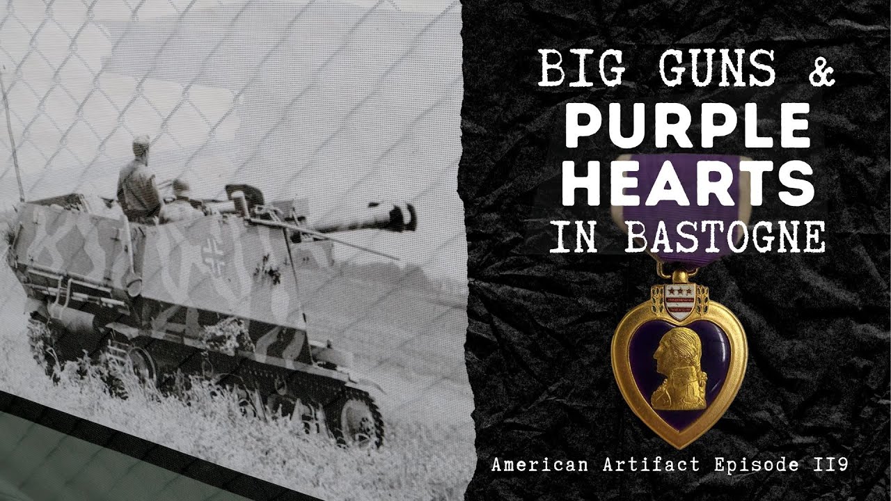 Big Guns & Purple Hearts in Bastogne | American Artifact Episode 119