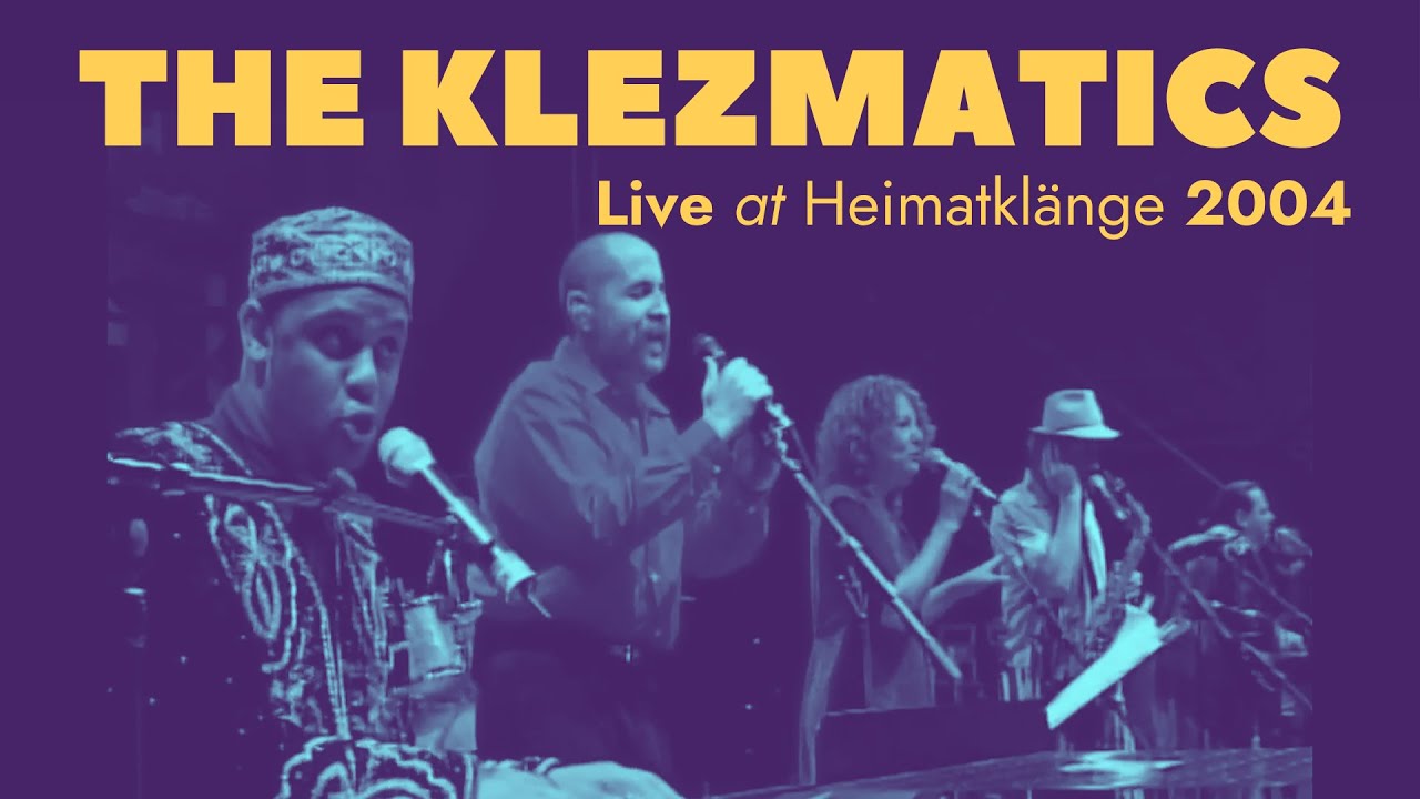 The Klezmatics - Live at Heimatklänge 2004