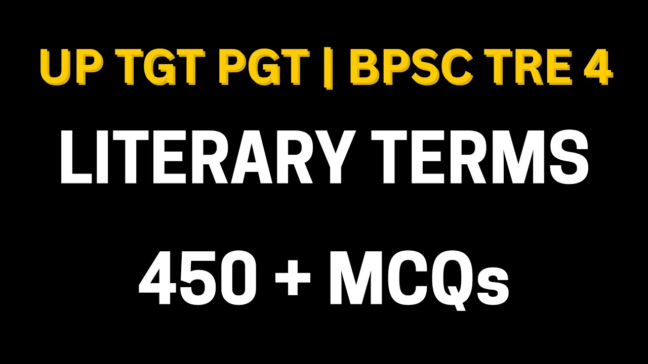 Literary Terms: 450 MCQs | UP TGT PGT, BPSC TRE 4, NET JRF & More |