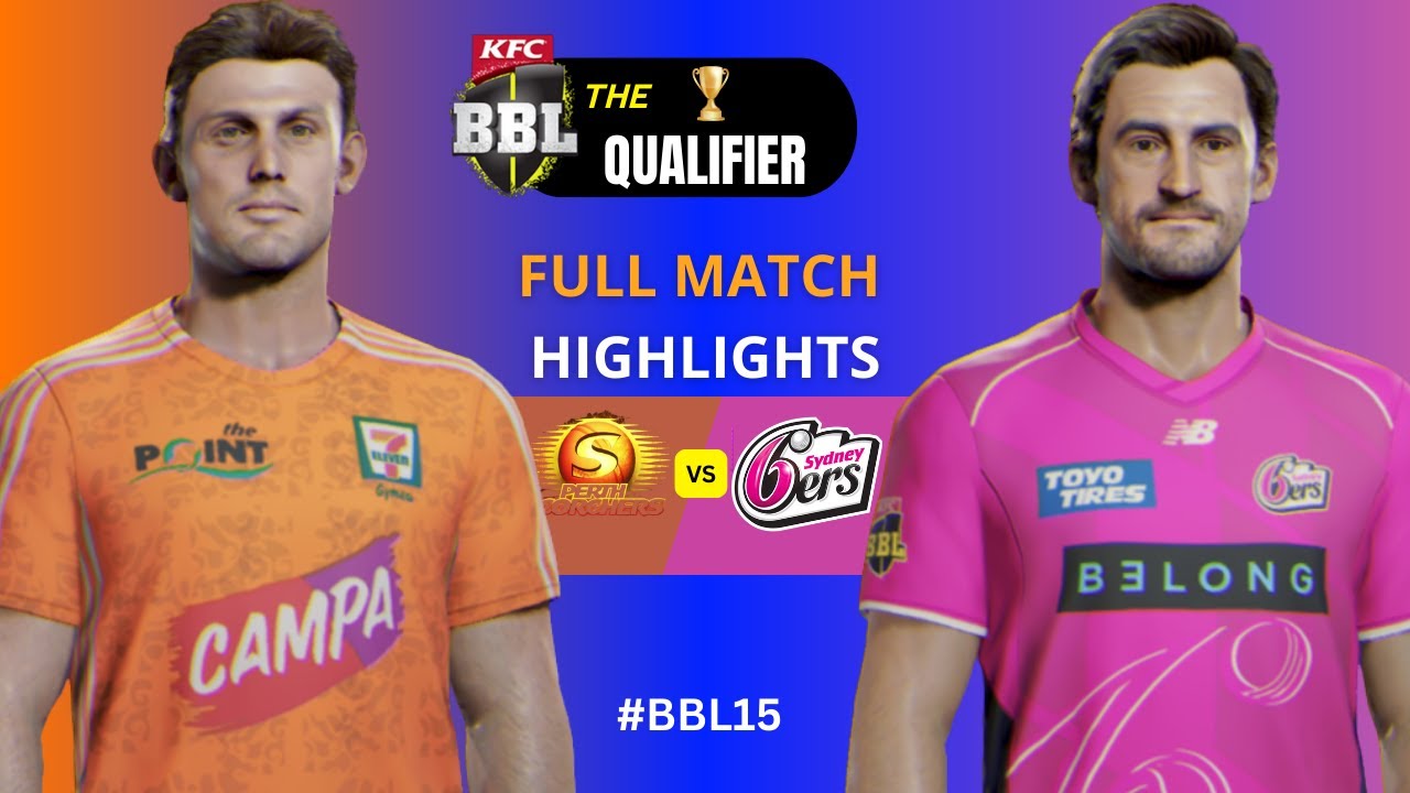 THE QUALIFIER 1 PERTH SCORCHERS VS SYDNEY SIXERS FULL MATCH HIGHLIGHTS #cricket