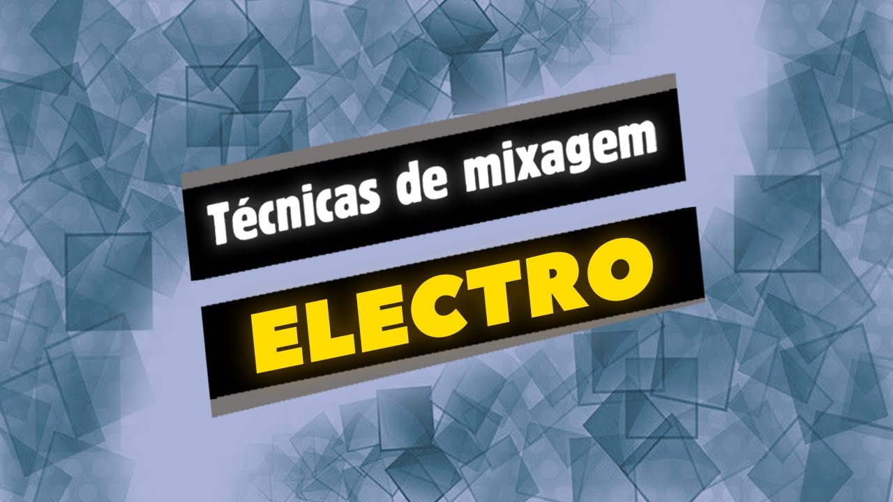 Técnicas de mixagem no Electro para djs