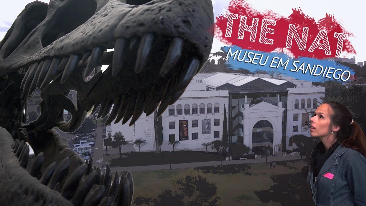 theNAT: MUSEU DE HISTORIA NATURAL DE SAN DIEGO || San Diego (California, EUA) || Profundo no Mundo