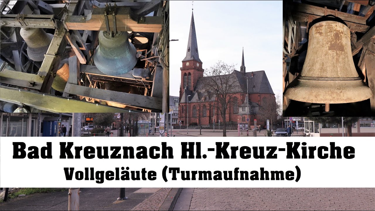 BAD KREUZNACH (D), Heilig-Kreuz-Kirche, Glocke 1 und Vollgeläut (Turmaufnahme)