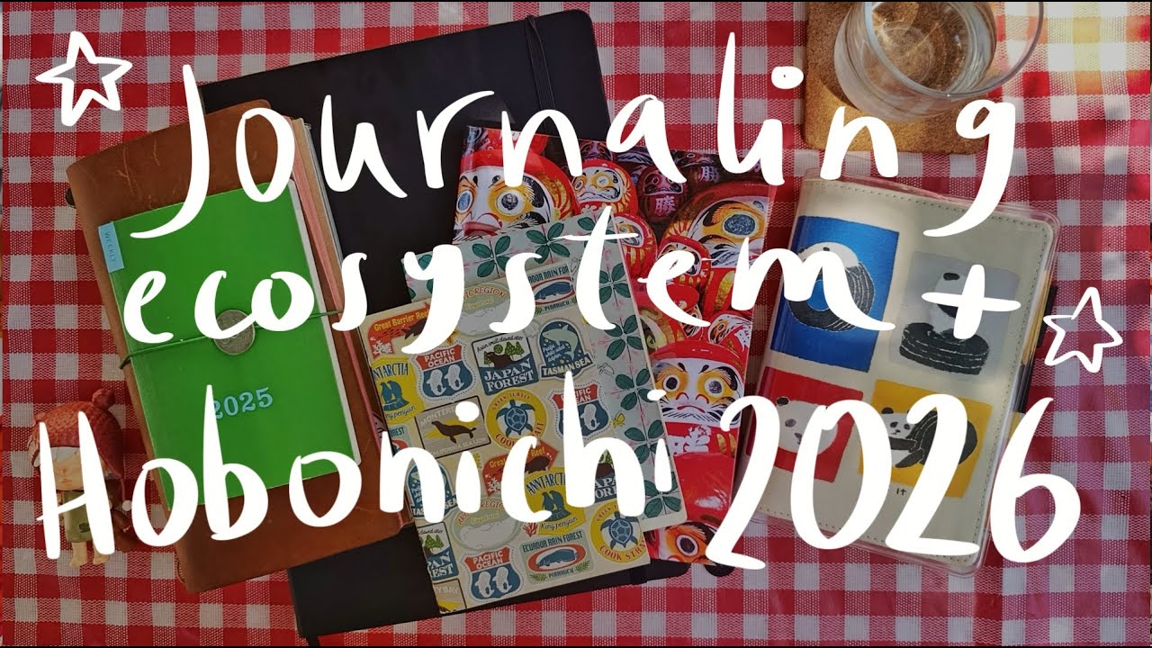 Chatty time! 2025 Journaling Ecosystem & Hobonichi 2026