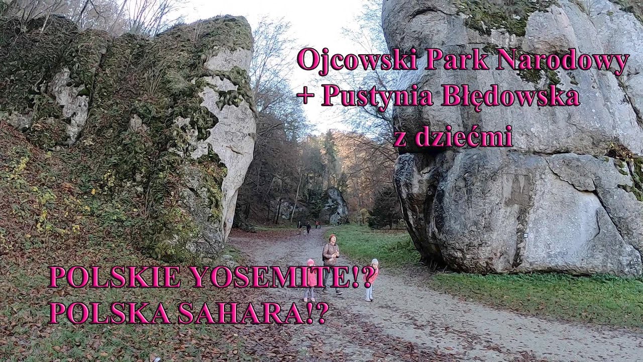POLSKIE YOSEMITE! - Ojcowski Park Narodowy z dziećmi i bonus: Pustynia Błędowska [Listopad 2020]