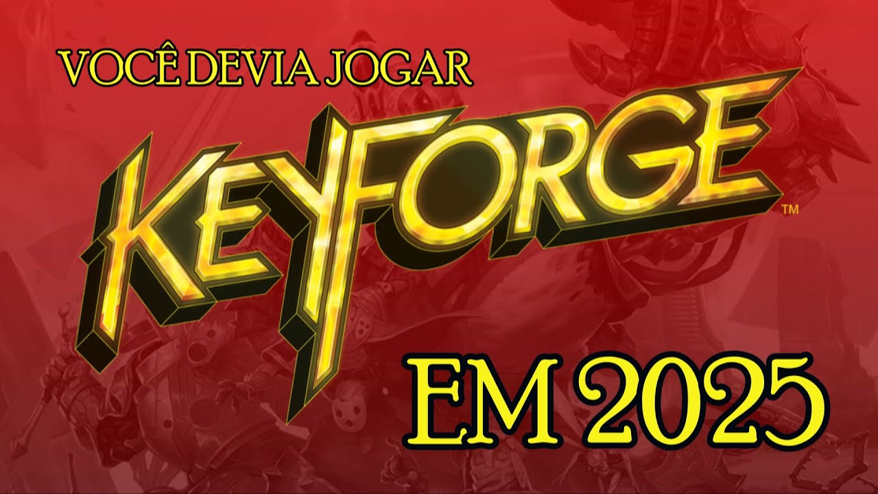 VOCÊ DEVIA JOGAR KEYFORGE EM 2025.