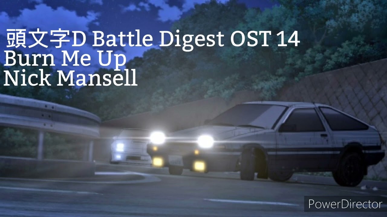 Initial D Battle Digest OST 14 - Burn Me Up / Nick Mansell