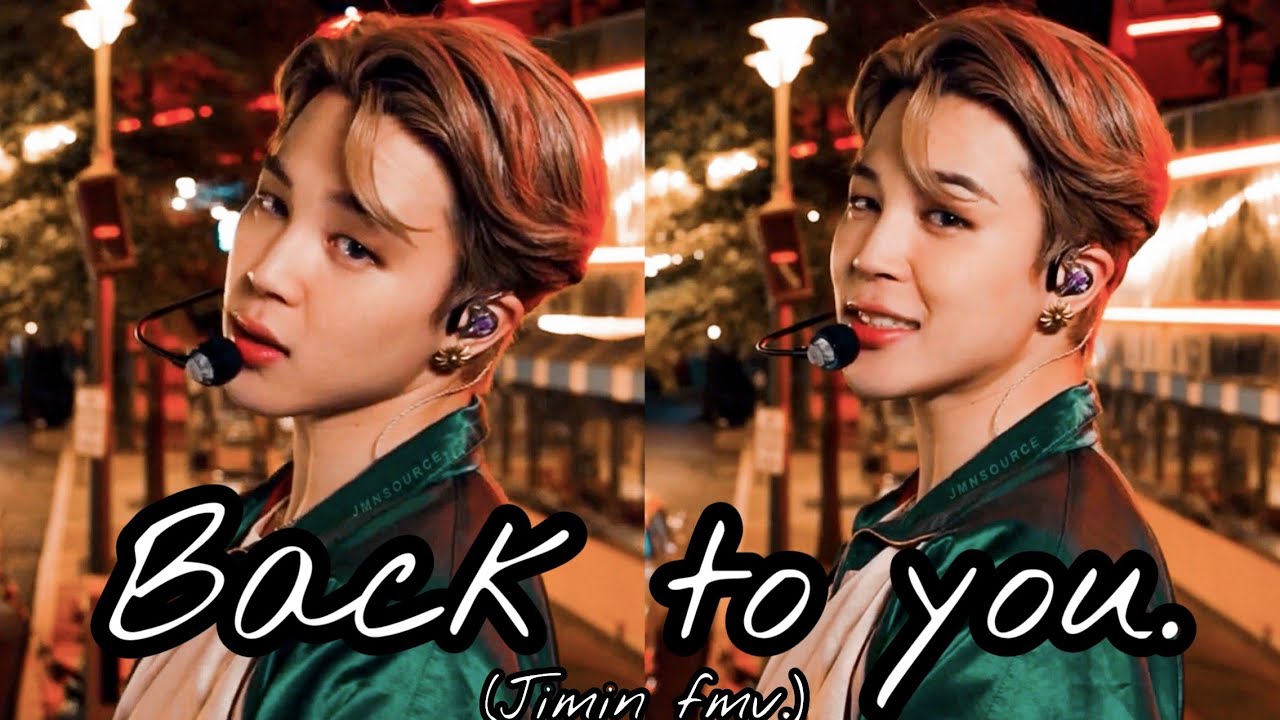 BTS JIMIN FMV-BACK TO YOU