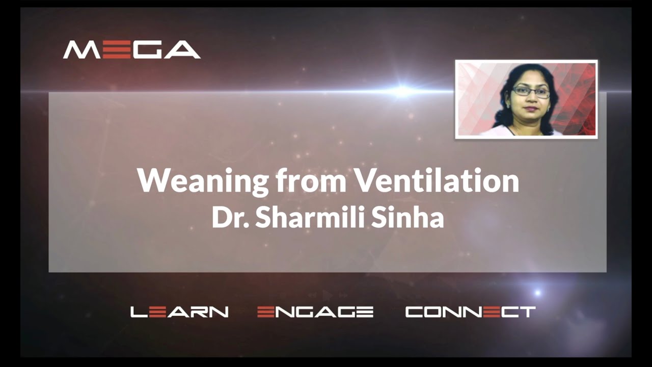 Weaning from Ventilation  Dr.  Sharmili Sinha