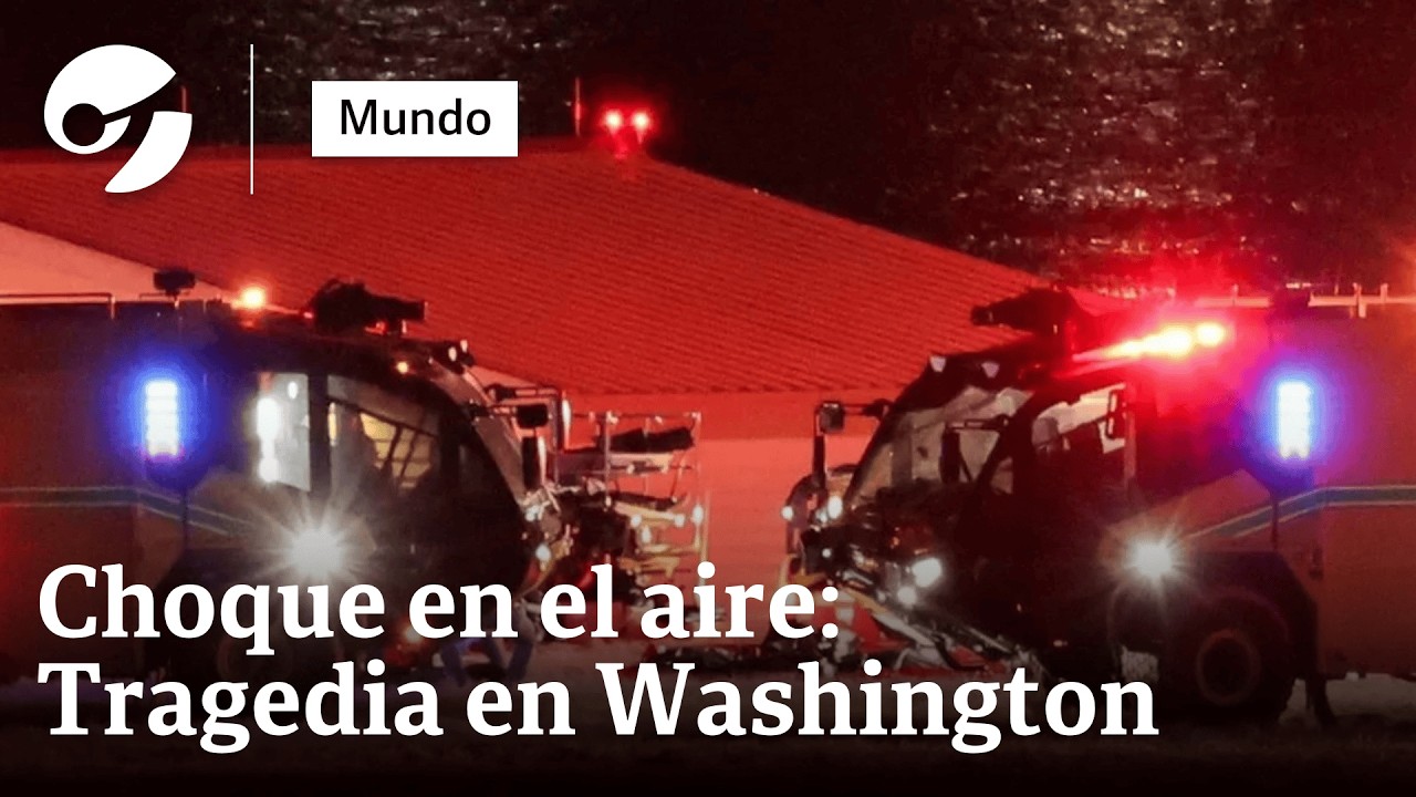 TRAGEDIA AÉREA EN WASHINGTON: Qué pasó y por qué chocaron en el aire un avión y un helicóptero