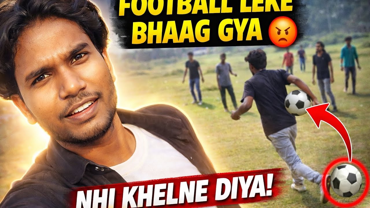 Football leke bhaag gya 😡 Nhi khelne diya !  ll @ kamat ___vlog_01 