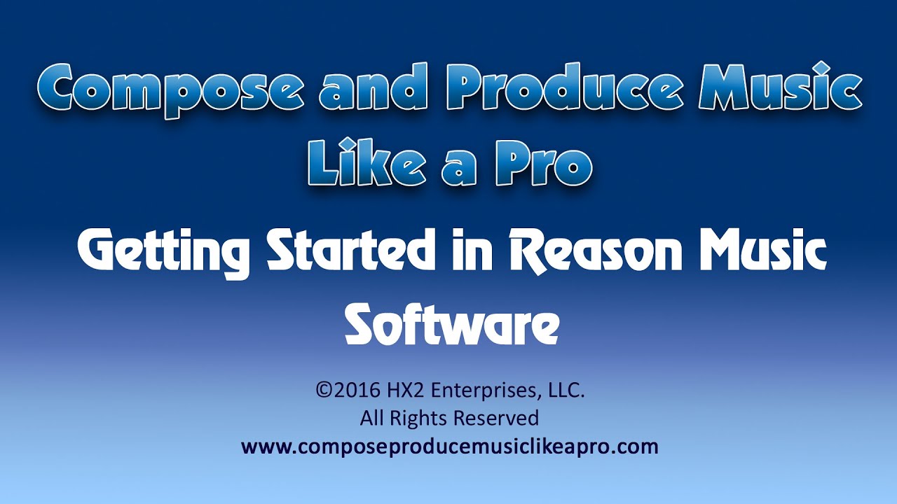 Getting Started in Reason Music Software