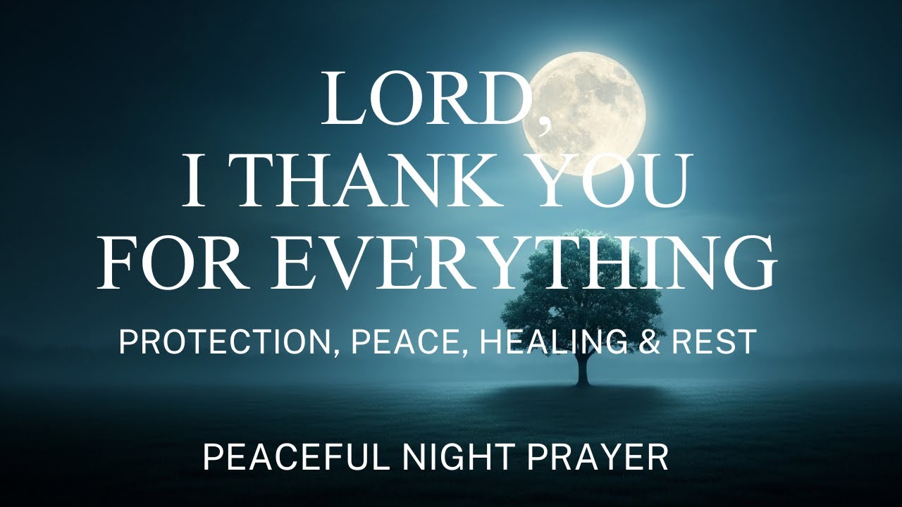 God’s Peace Rest on You Tonight, Powerful Night Prayer for Protection & Rest | Blessing Night Prayer