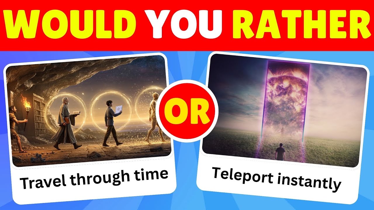 Would You Rather: TIME TRAVEL or TELEPORT? (Impossible Superpower Choices!)